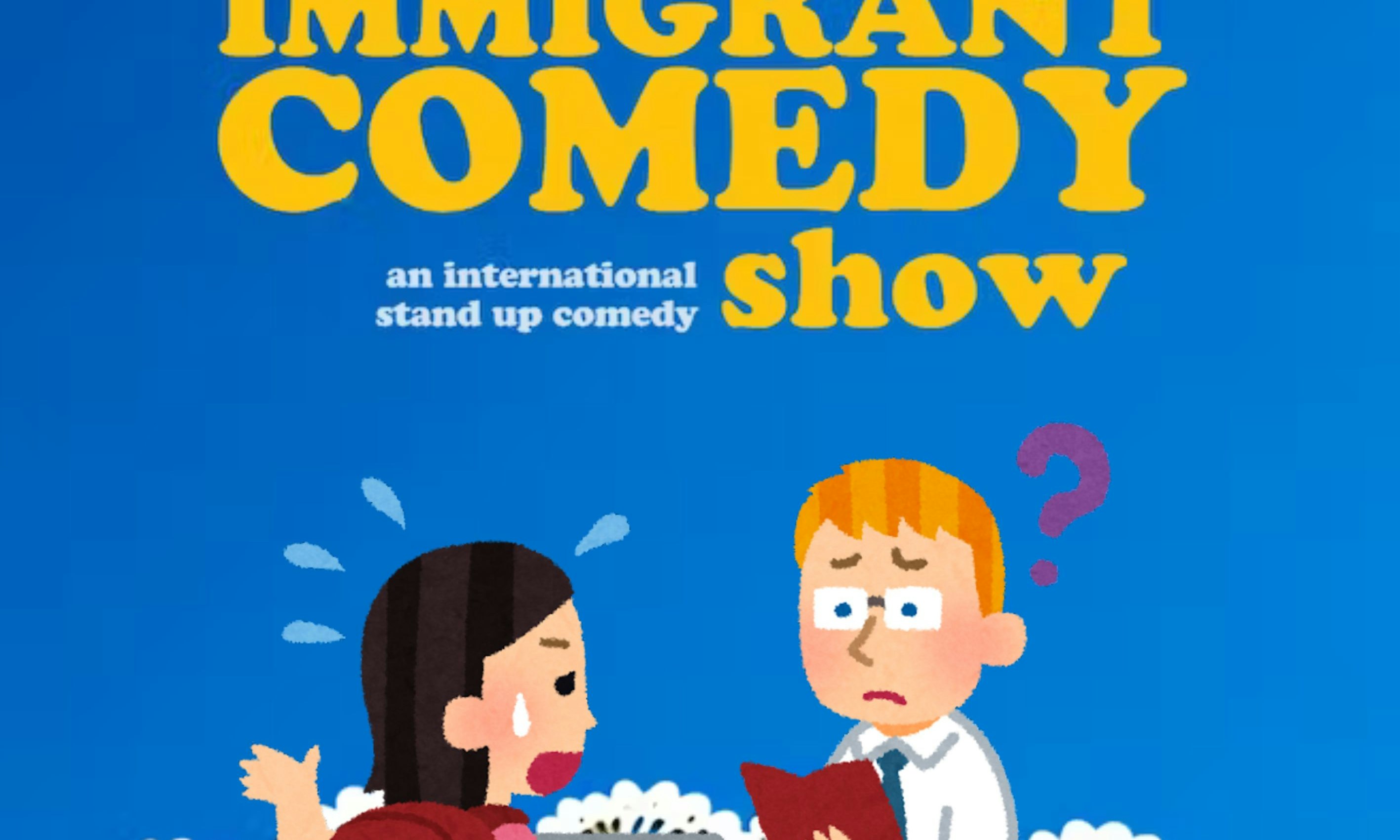 The immigrant comedy show