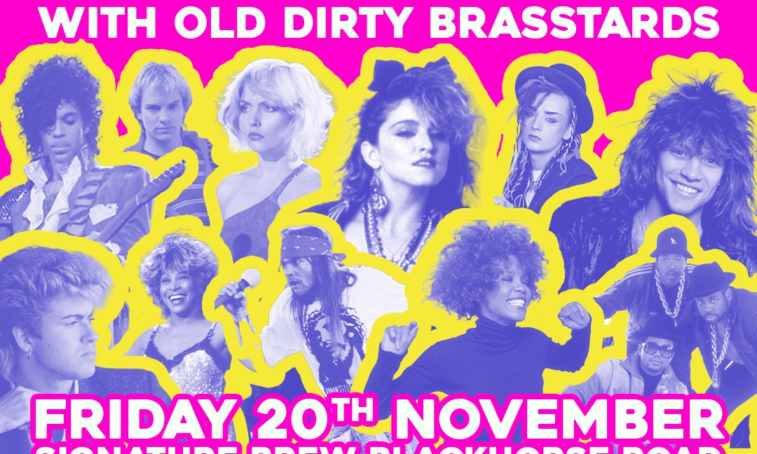 80s On Brass - Old Dirty Brasstards | London
