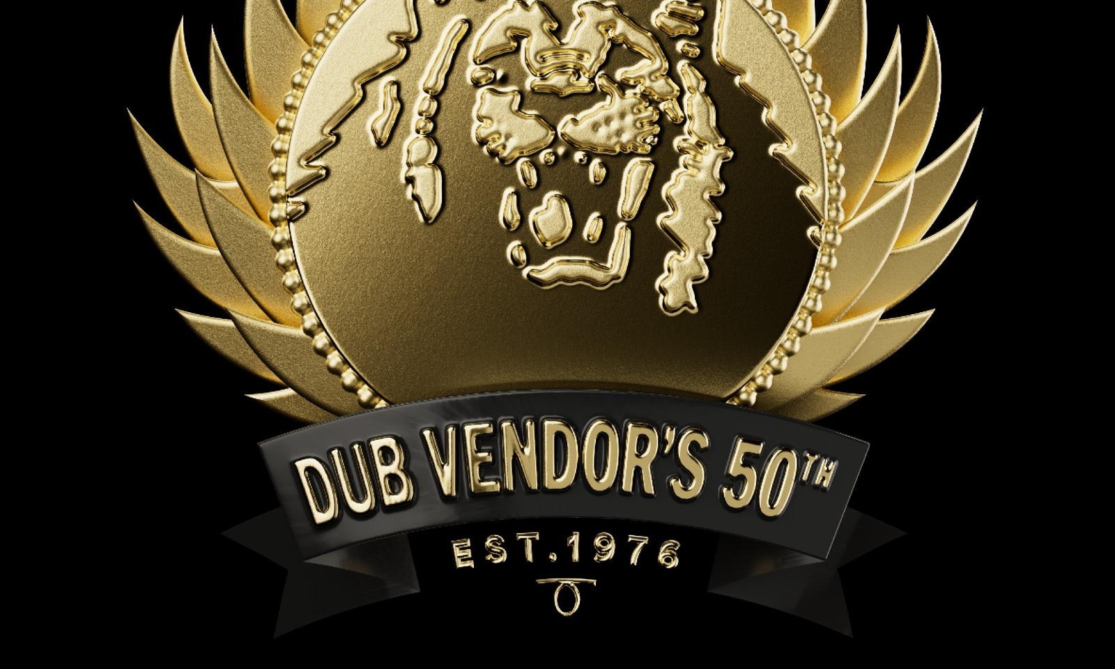 DUB VENDOR'S 50th