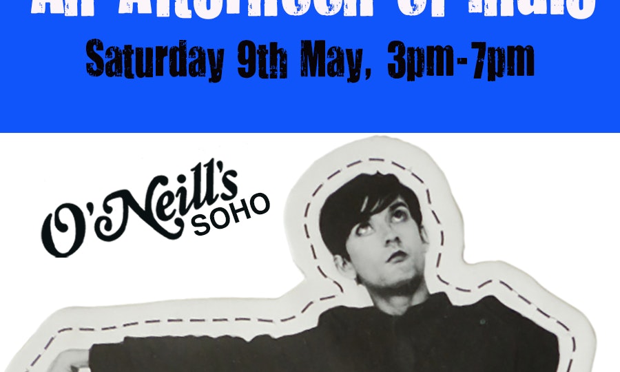 An Afternoon of Indie LONDON (Over 30s), 3pm-7pm