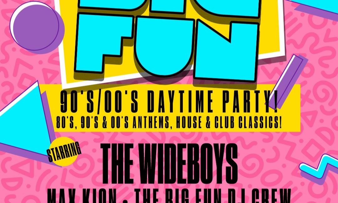 BIG FUN! 90s AND 00s DAYTIME RAVE