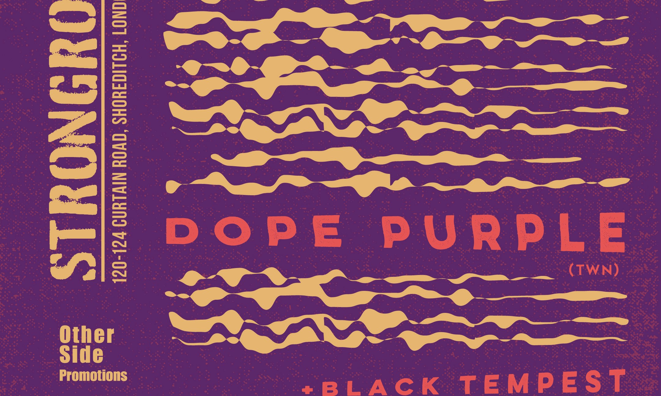 OSP Presents: Dope Purple (TWN) + Black Tempest + Deviant Amps