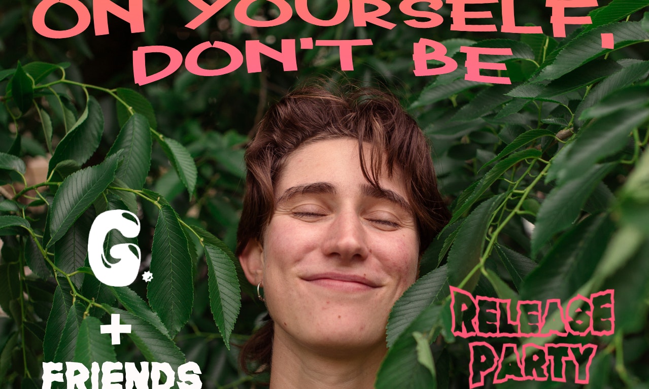 If You're Being Hard On Yourself, Don't Be - G.