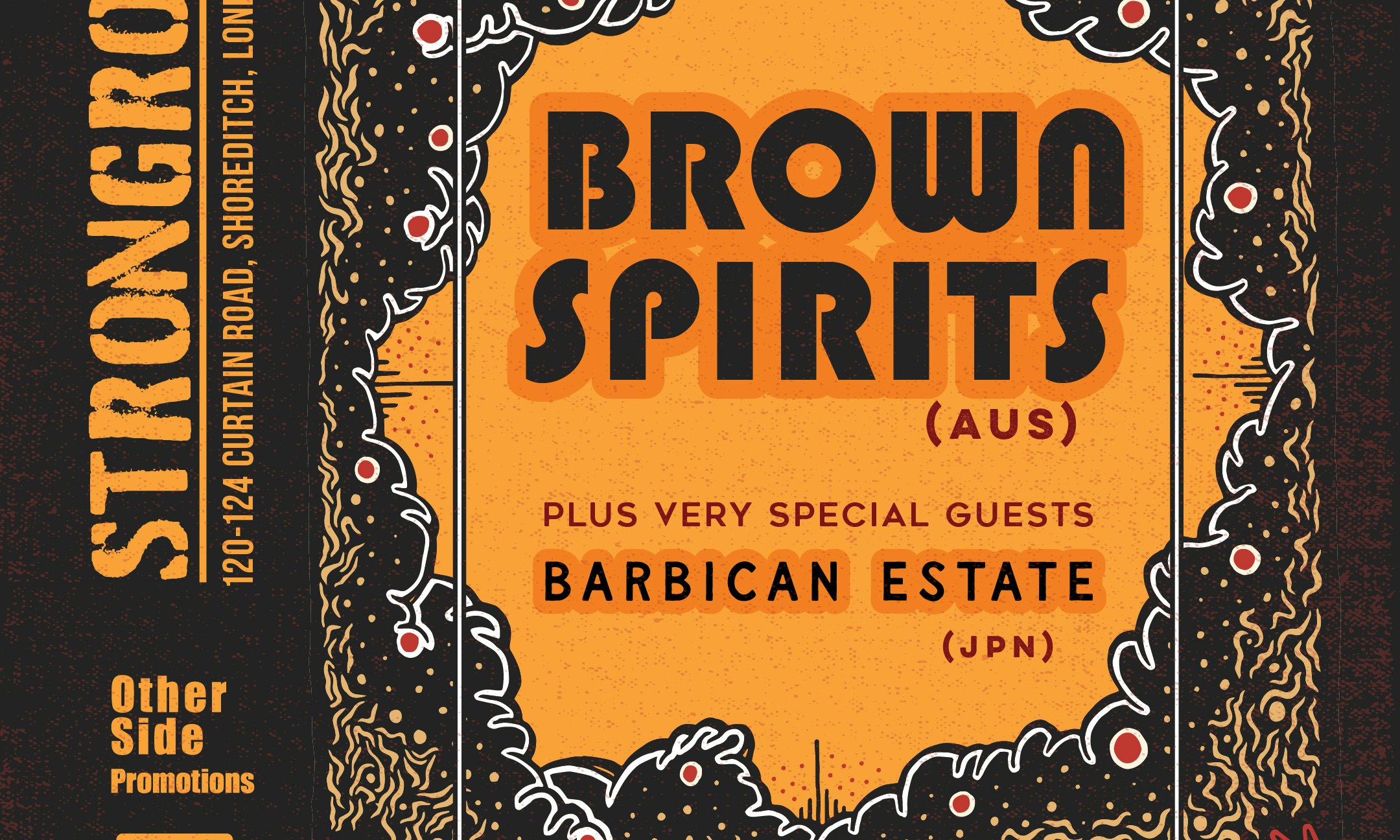 OSP Present: Brown Spirits (AU) + Barbican Estate