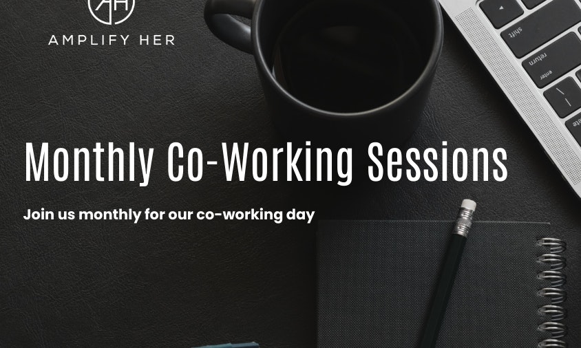 Amplify Her Presents: Monthly Co-Working Sessions