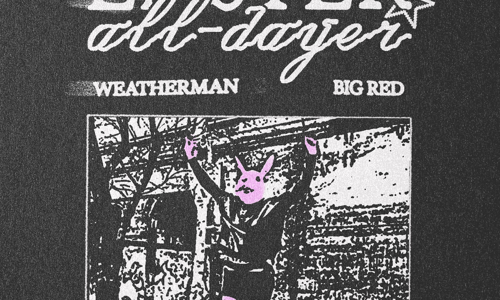 TGT Easter All-Dayer: Weatherman, Big Red & more