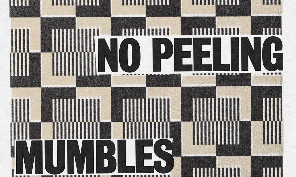 Big Break, No Peeling, Mumbles