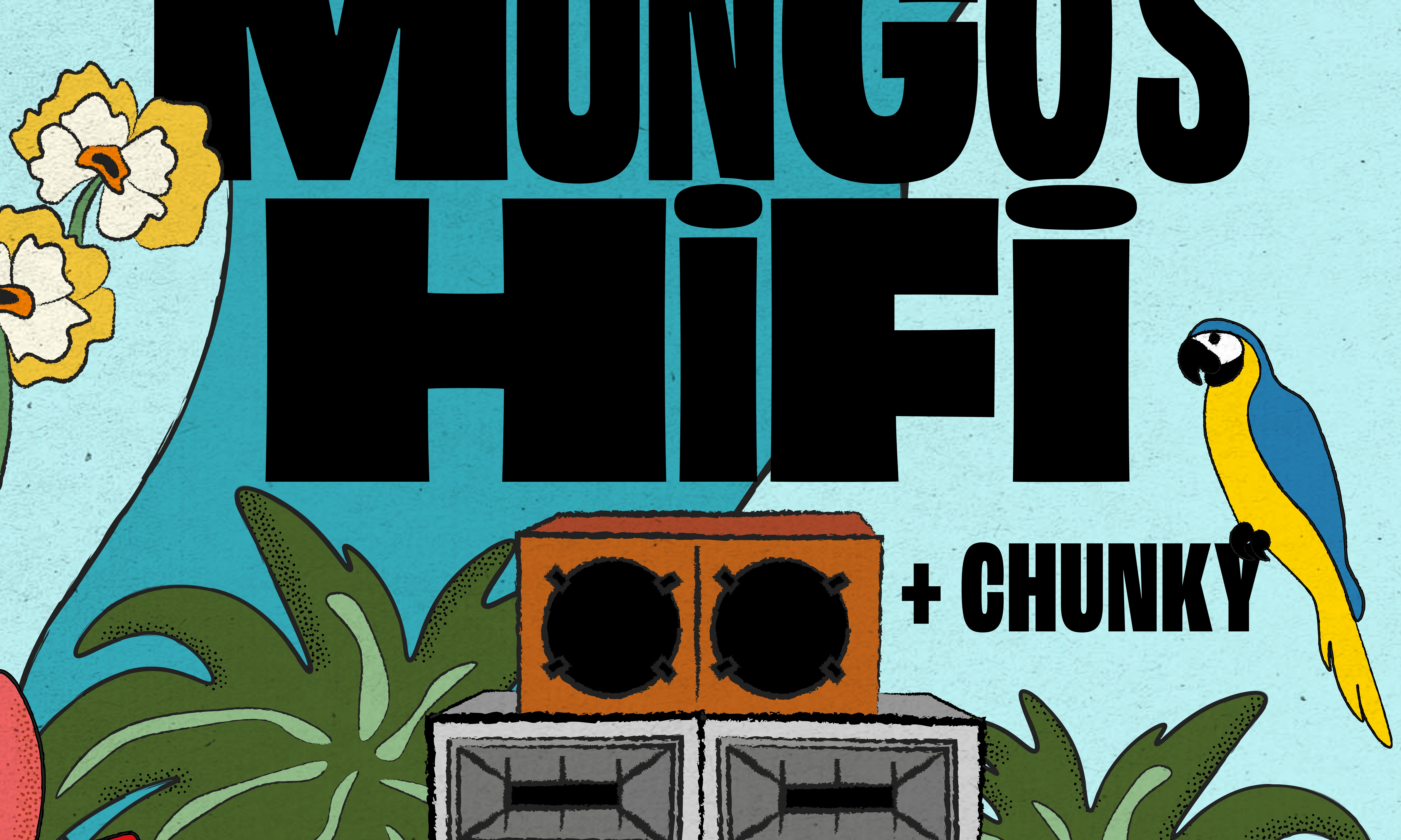 Mungo's Hi Fi + Chunky: Bank Holiday Special