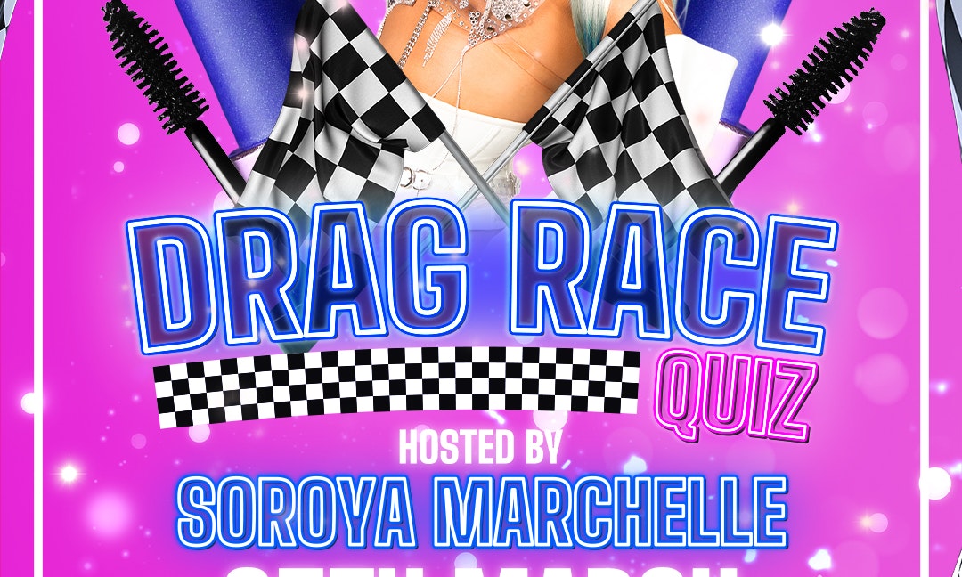 DRAG RACE PUB QUIZ WITH SOROYA MARCHELLE
