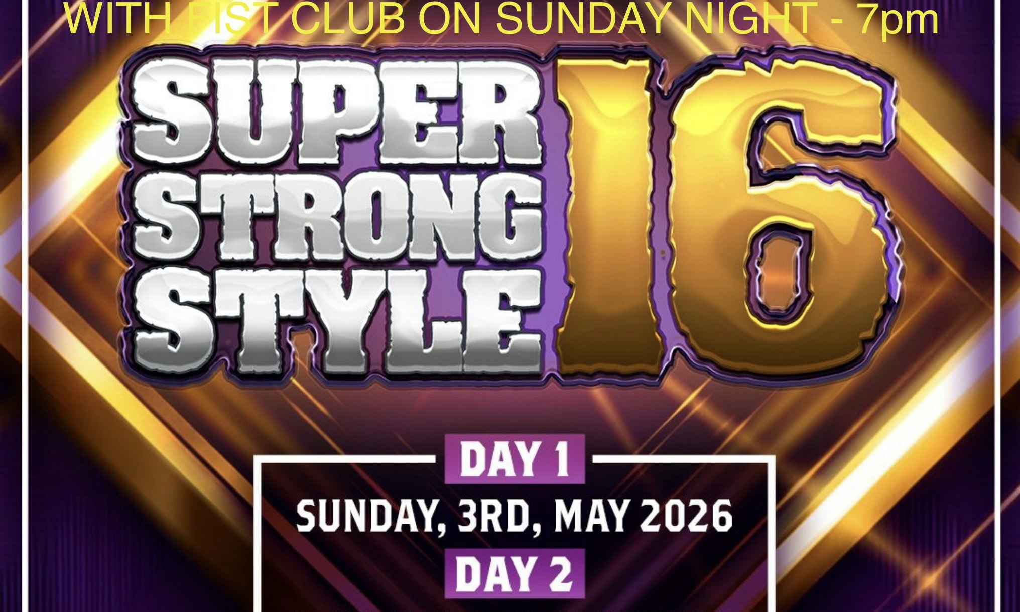 Chapter 194 - DAY 1 - SUPER STRONG STYLE 16 plus FIST CLUB