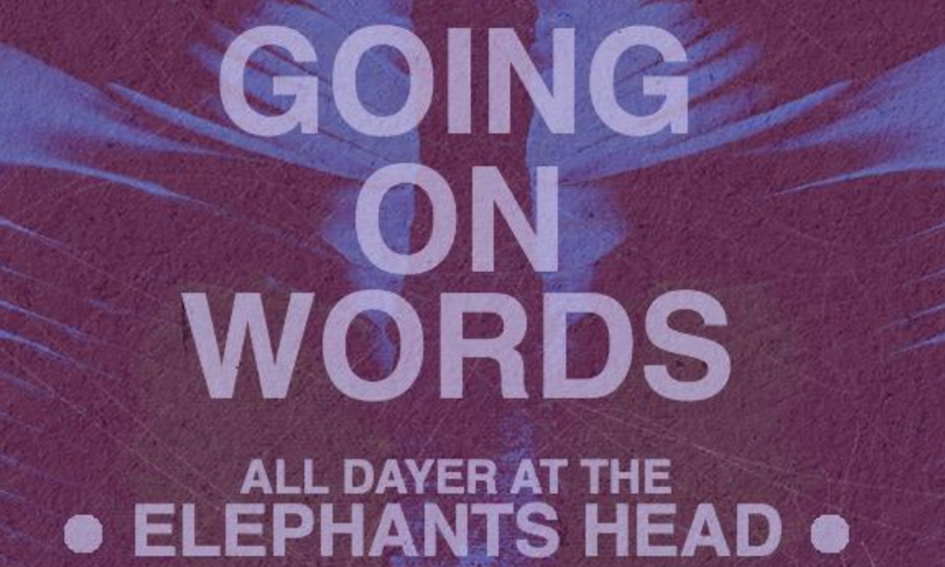 Going On Words all dayer