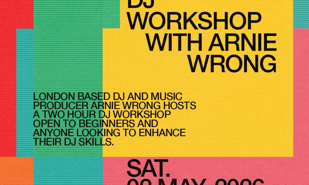 DJ Workshop With Arnie Wrong