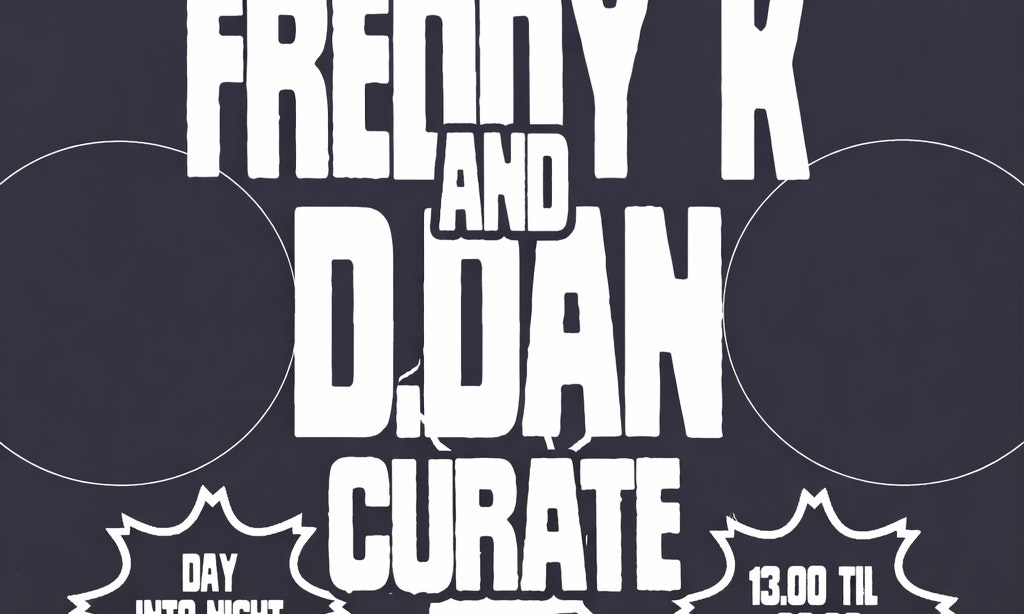 Freddy K & D.Dan curate -  Day & Night Party