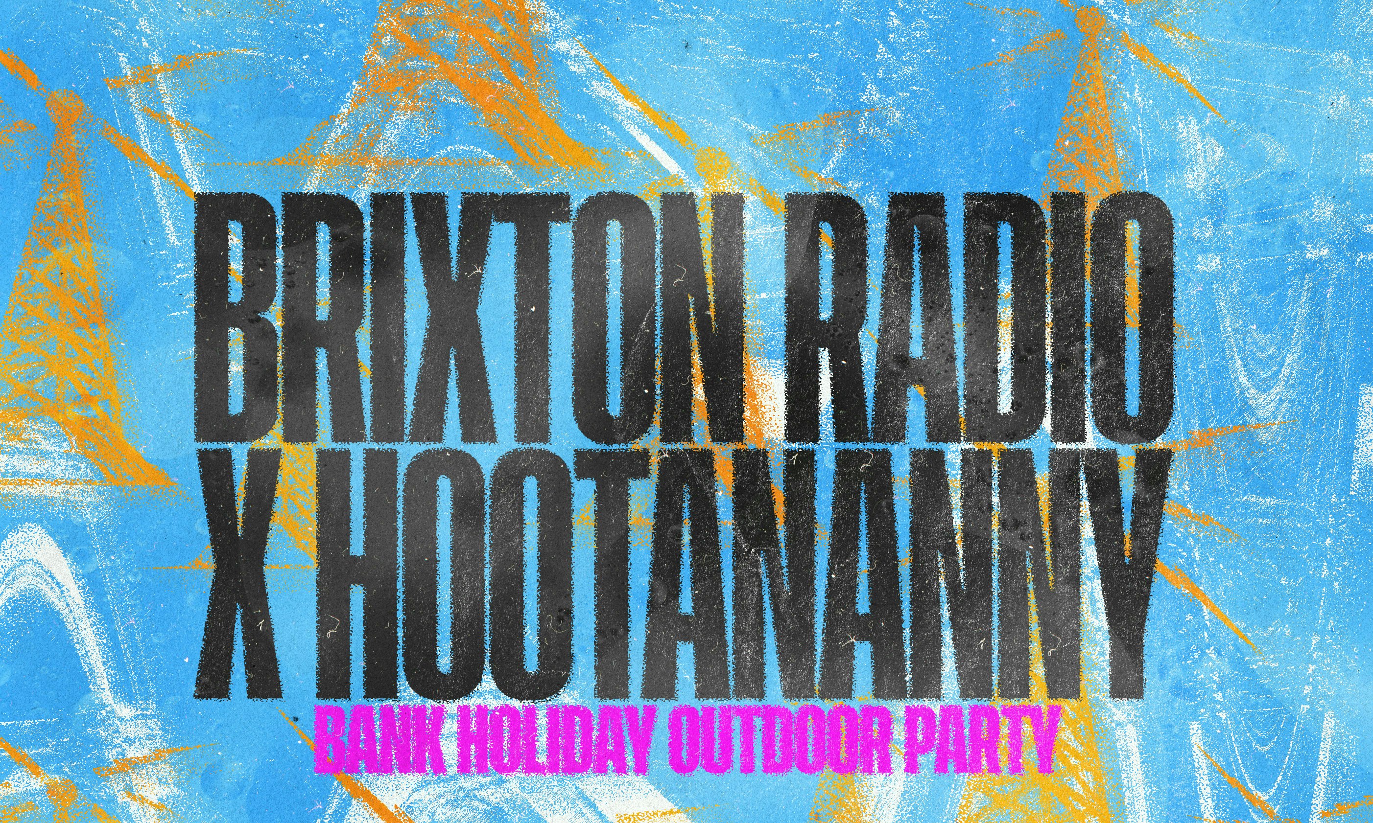 Brixton Radio x Hootananny: Bank Holiday Outdoor Party