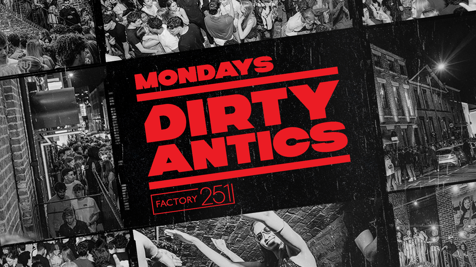 🔺 DIRTY ANTICS 🔺 MANCHESTER’S BIGGEST MONDAY NIGHT - £1 ENTRY