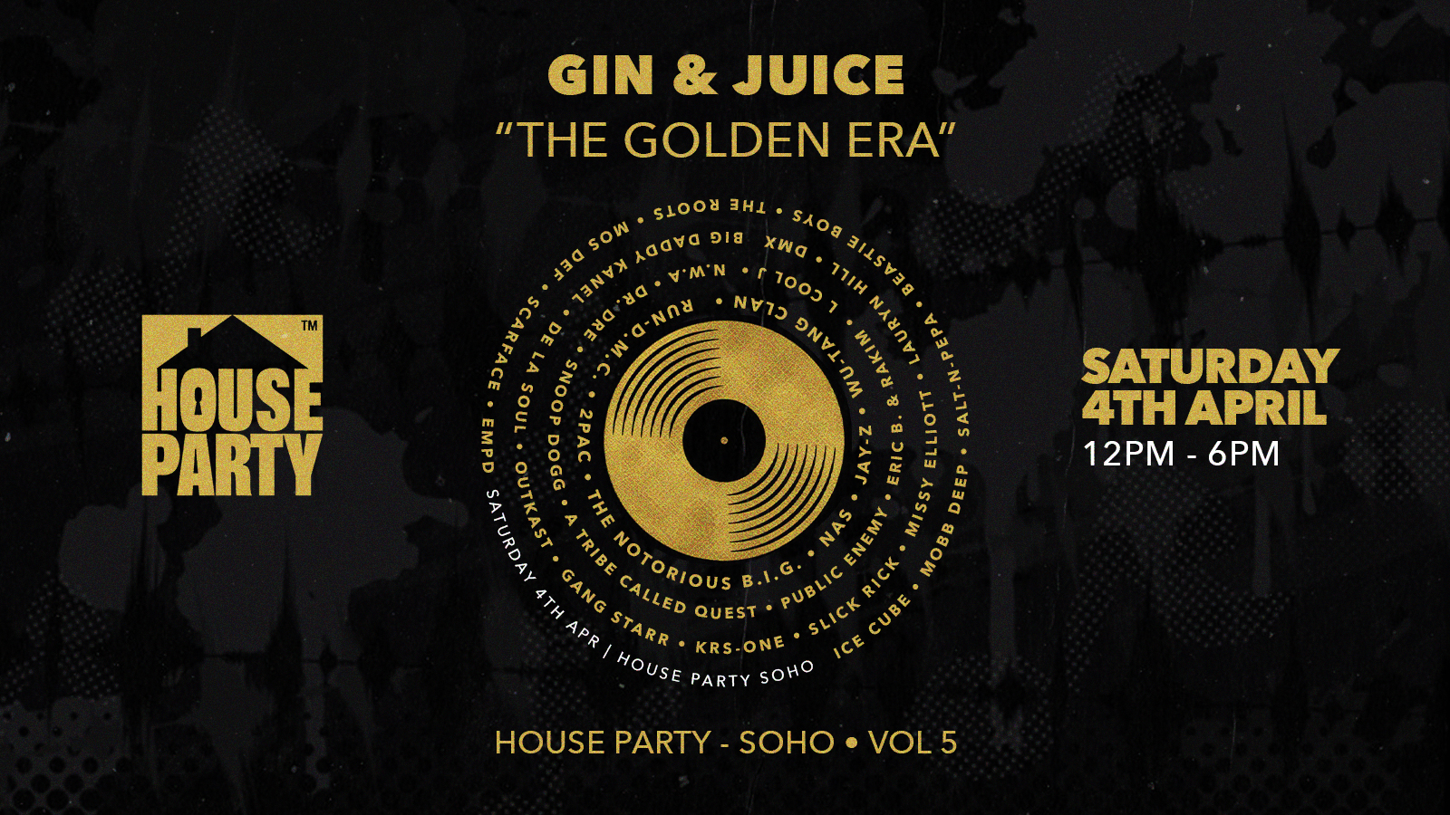 Gin & Juice: The Golden Era @ House Party, Soho!