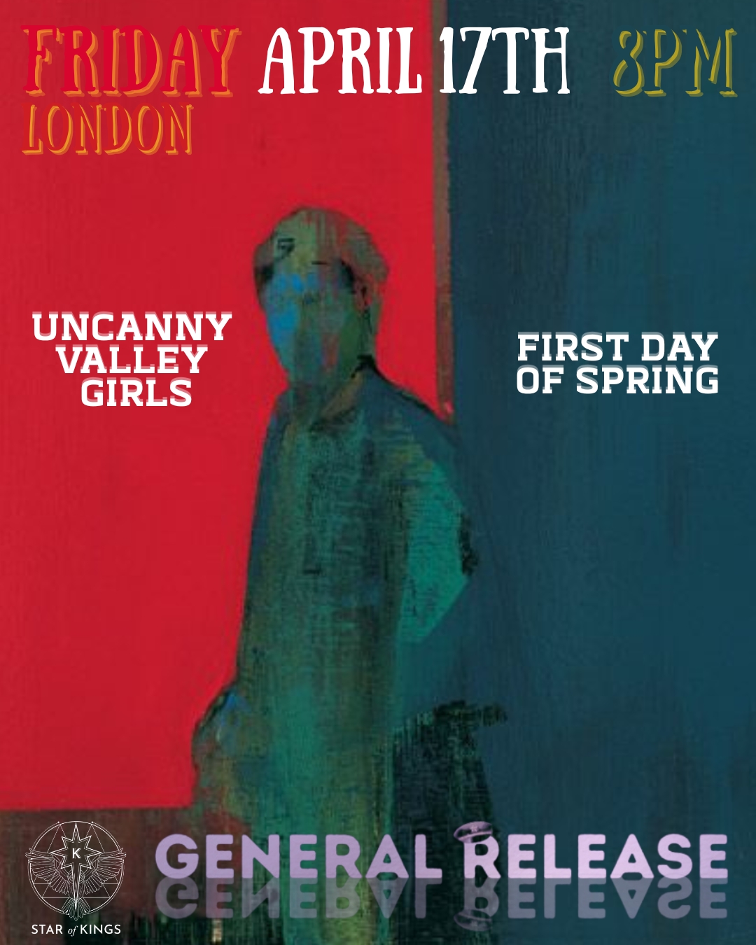 General Release Presents: Uncanny Valley Girls and First Day Of Spring