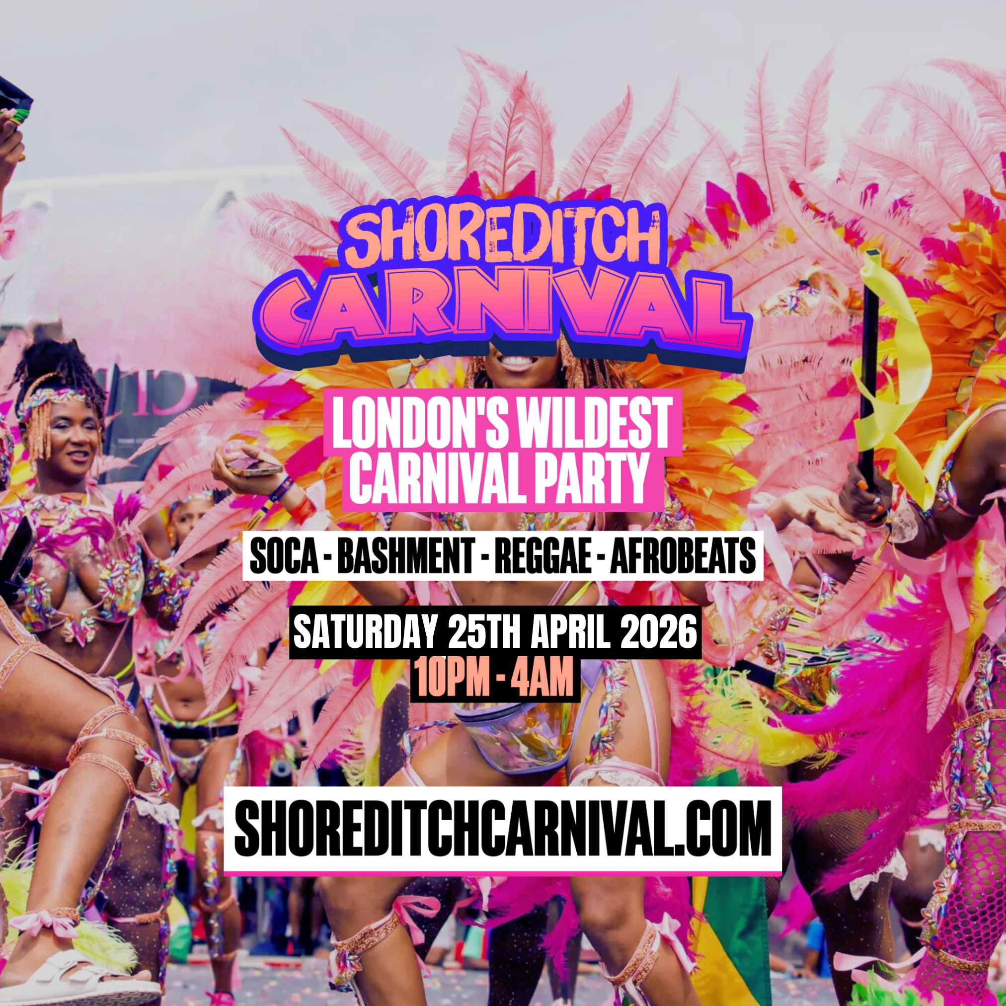 SHOREDITCH CARNIVAL - Bashment, Soca, Reggae in London (4AM FINISH)