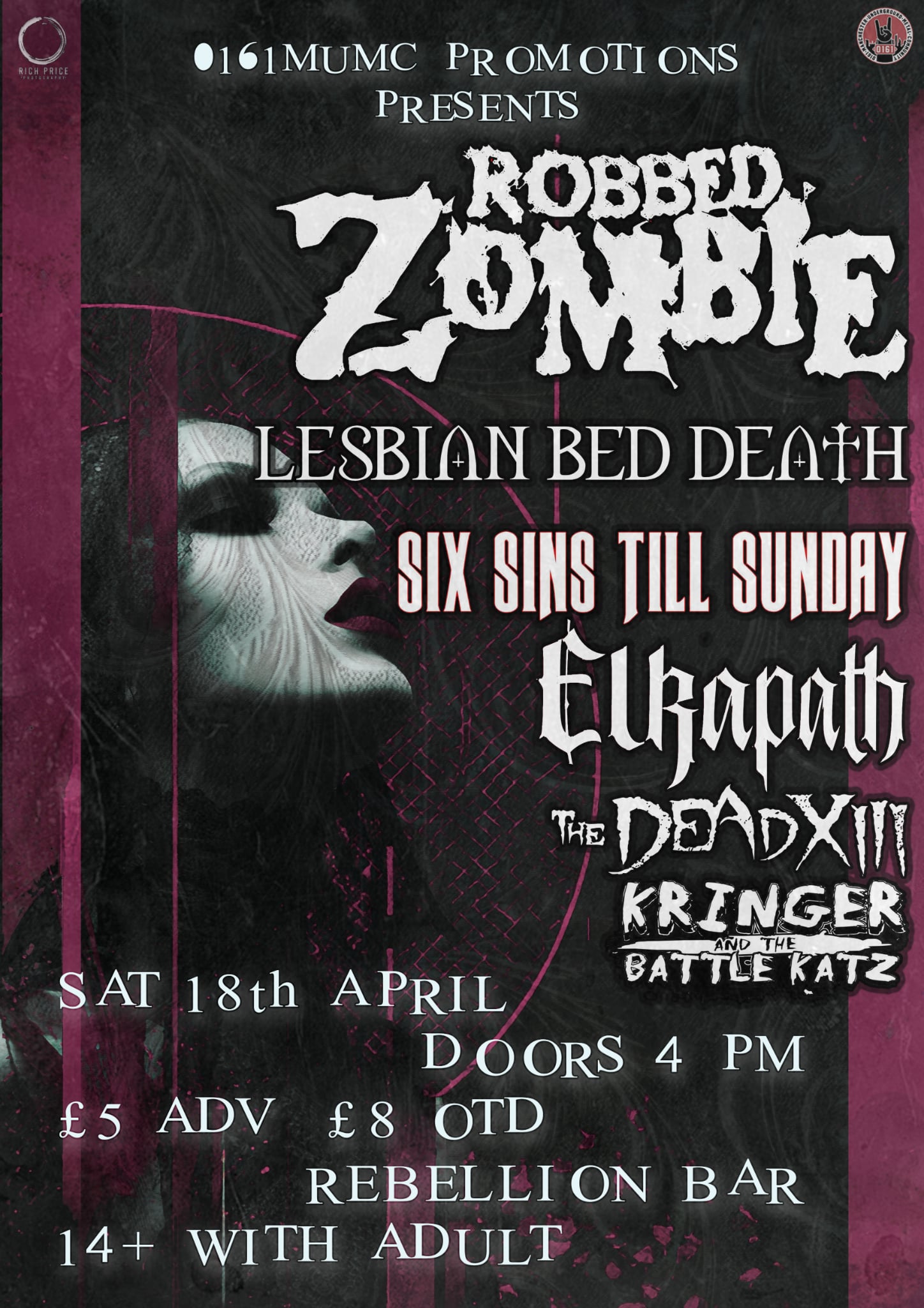 0161 MUMC Promotions Presents: Robbed Zombie/Lesbian Bed Death/Six Sins Til Sunday/Elkapath/Dead XIII/Kringer And The Battle Katz