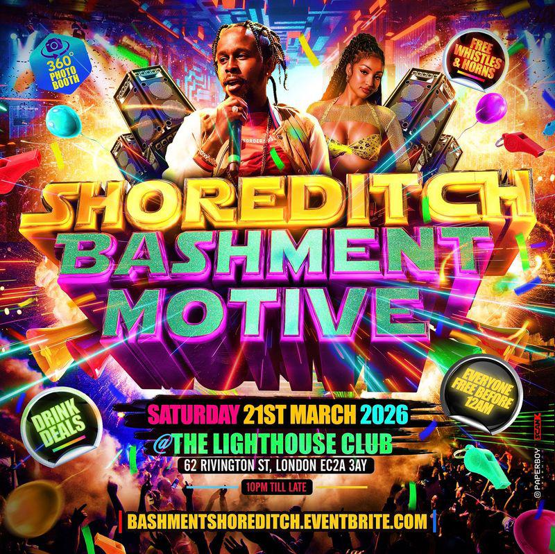 Shoreditch - Bashment Motive - Everyone Free Before 12AM
