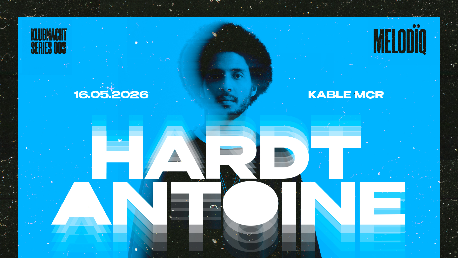 Klubnacht 003 | HARDT ANTOINE