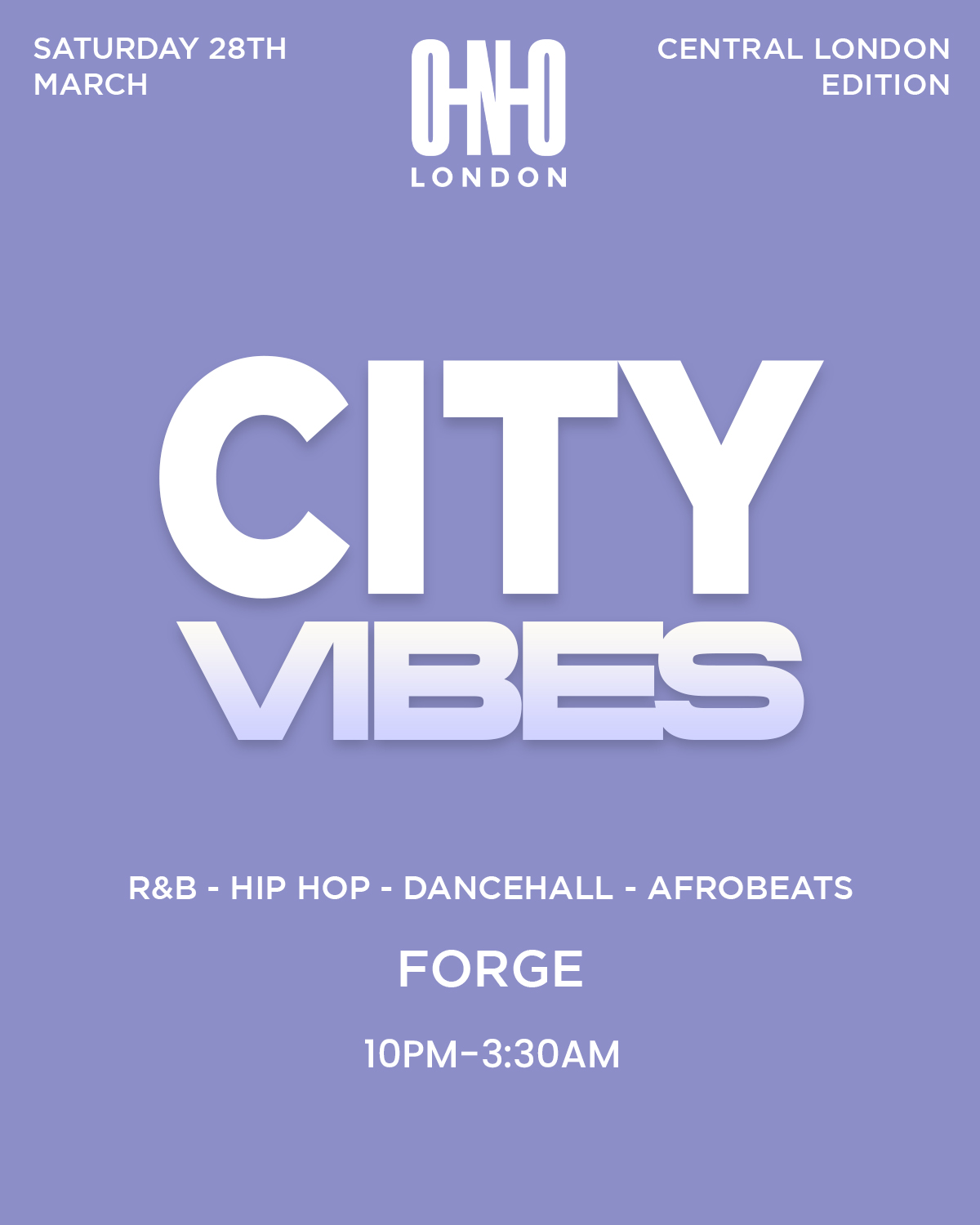 CITY VIBES - CENTRAL LONDON EDITION (FREE B4 11PM WITH A TICKET)