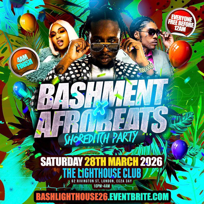 Bashment x Afrobeats Shoreditch Party - Everyone Free Before 12AM
