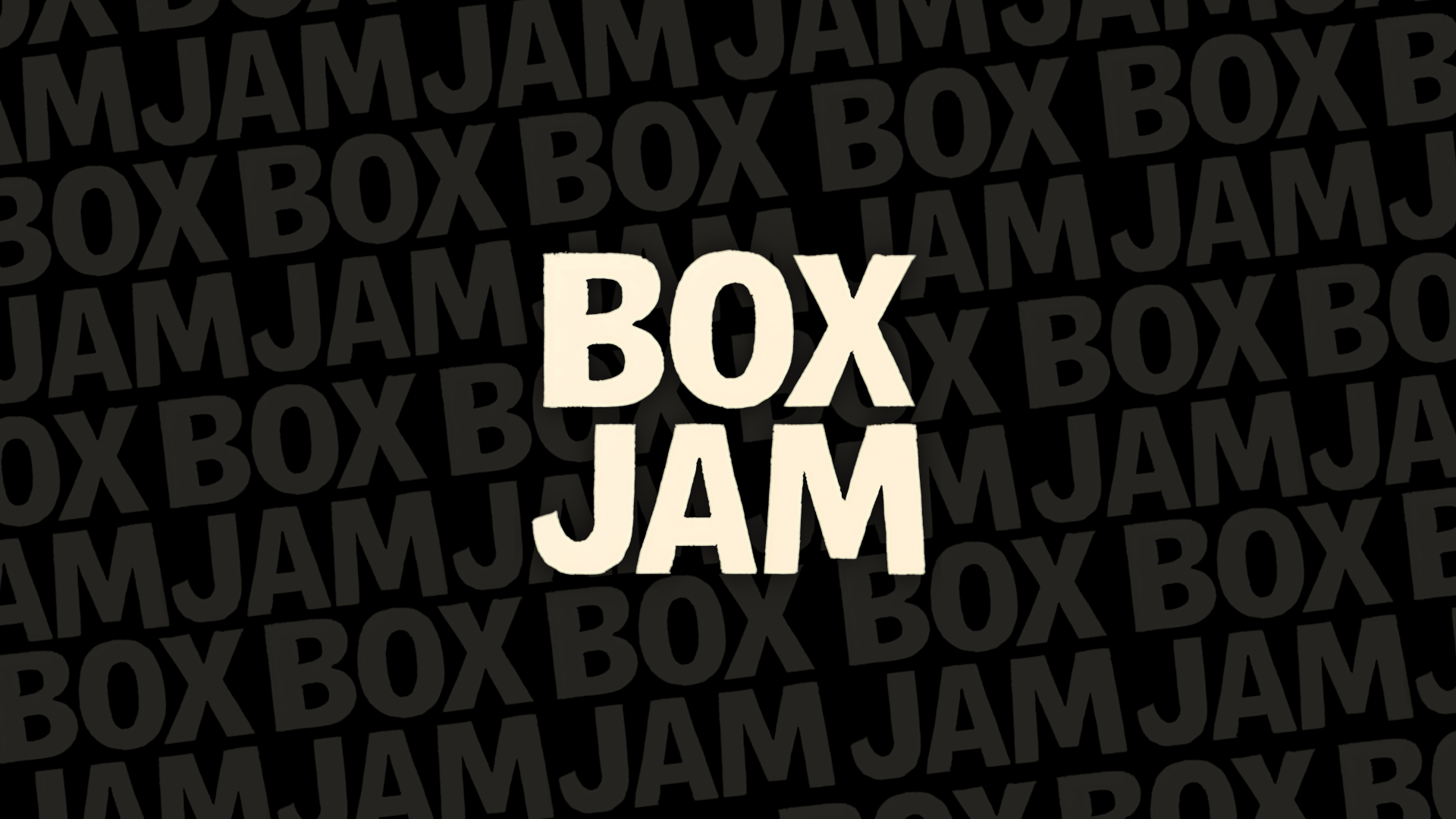 BOX JAM