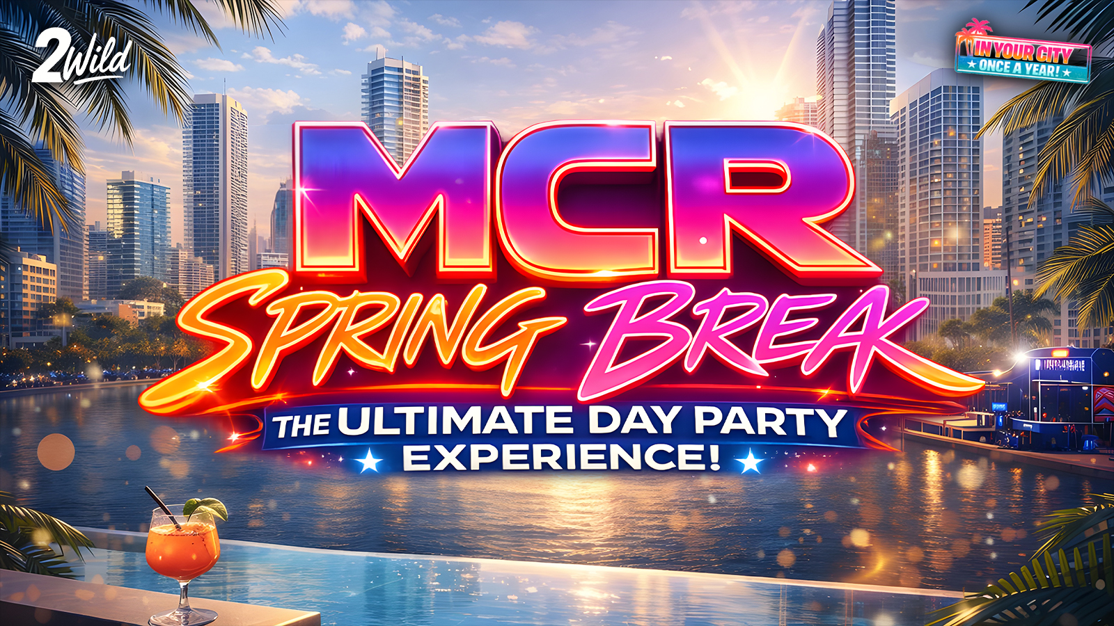 MCR SPRING BREAK 2026: THE ULTIMATE DAY PARTY EXPERIENCE