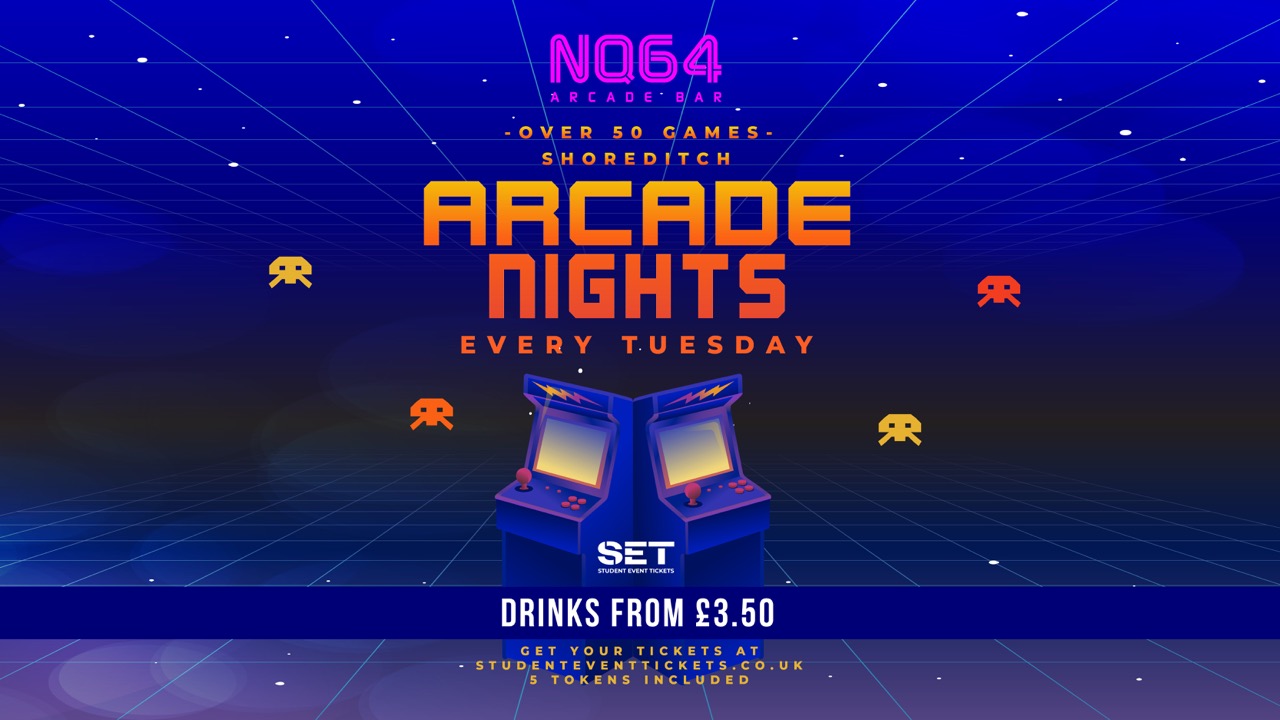 Arcade Nights @ NQ64 Shoreditch Tuesday 31st March