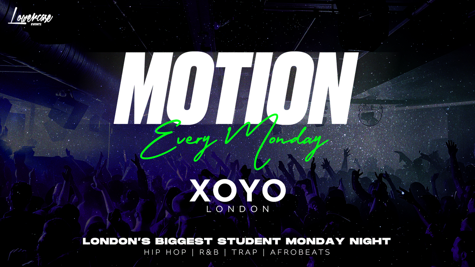 MOTION Every Monday @ XOYO - 30th March