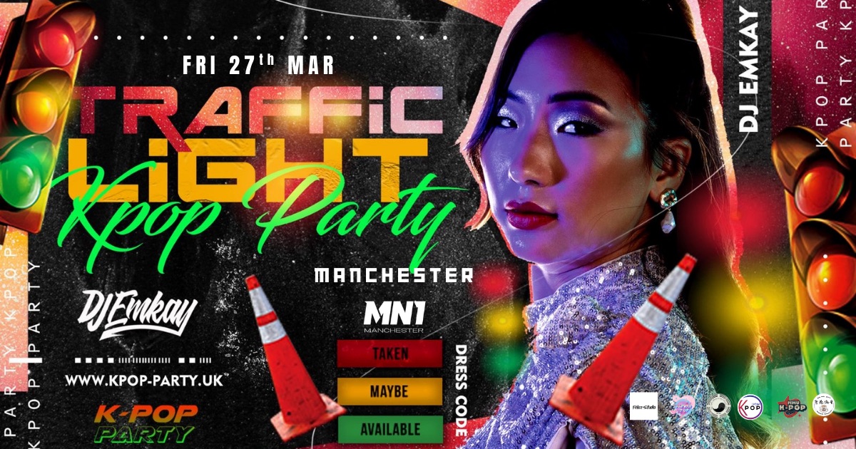 Manchester KPOP TRAFFIC LIGHT PARTY with DJ EMKAY | Friday 27th March