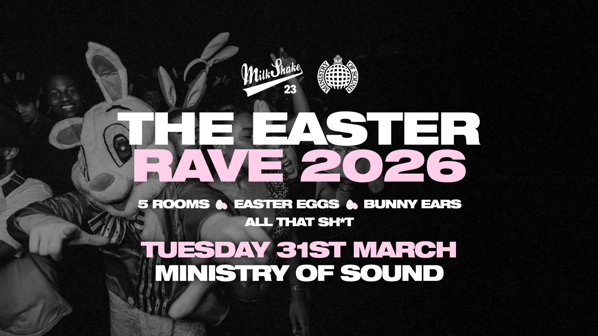 Milkshake, Ministry of Sound | The EASTER RAVE  MARCH 31ST 2026