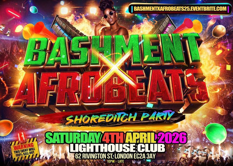 Bashment X Afrobeats - Shoreditch Party