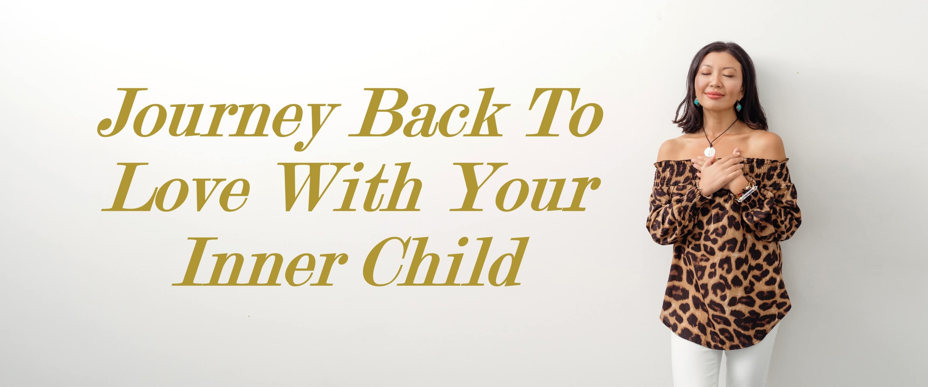 Free Webinar: Journey Back To Love With Your Inner Child