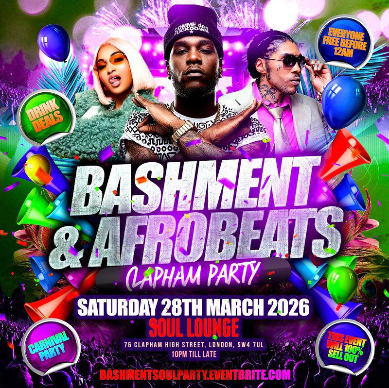 Bashment & Afrobeats Clapham Carnival Party - Everyone Free Before 12