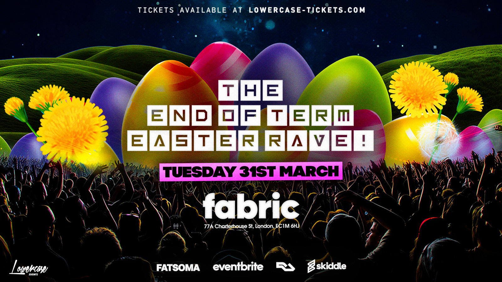 The End of Term Easter Rave @ FABRIC! First 400 tickets ONLY £3!!