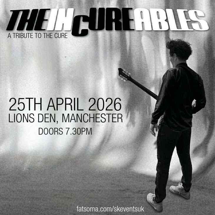 The InCureables - A Tribute To The Cure - Lions Den, Manchester
