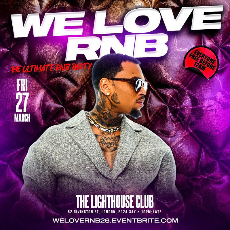We Love RNB -  The Ultimate RNB Party - Everyone Free Before 12AM