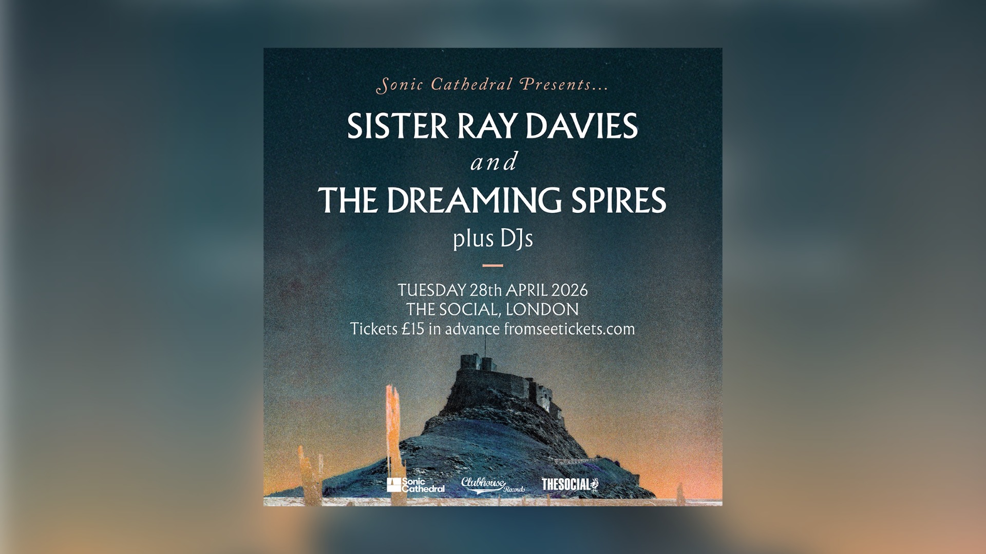 Sister Ray Davies and The Dreaming Spires + DJs