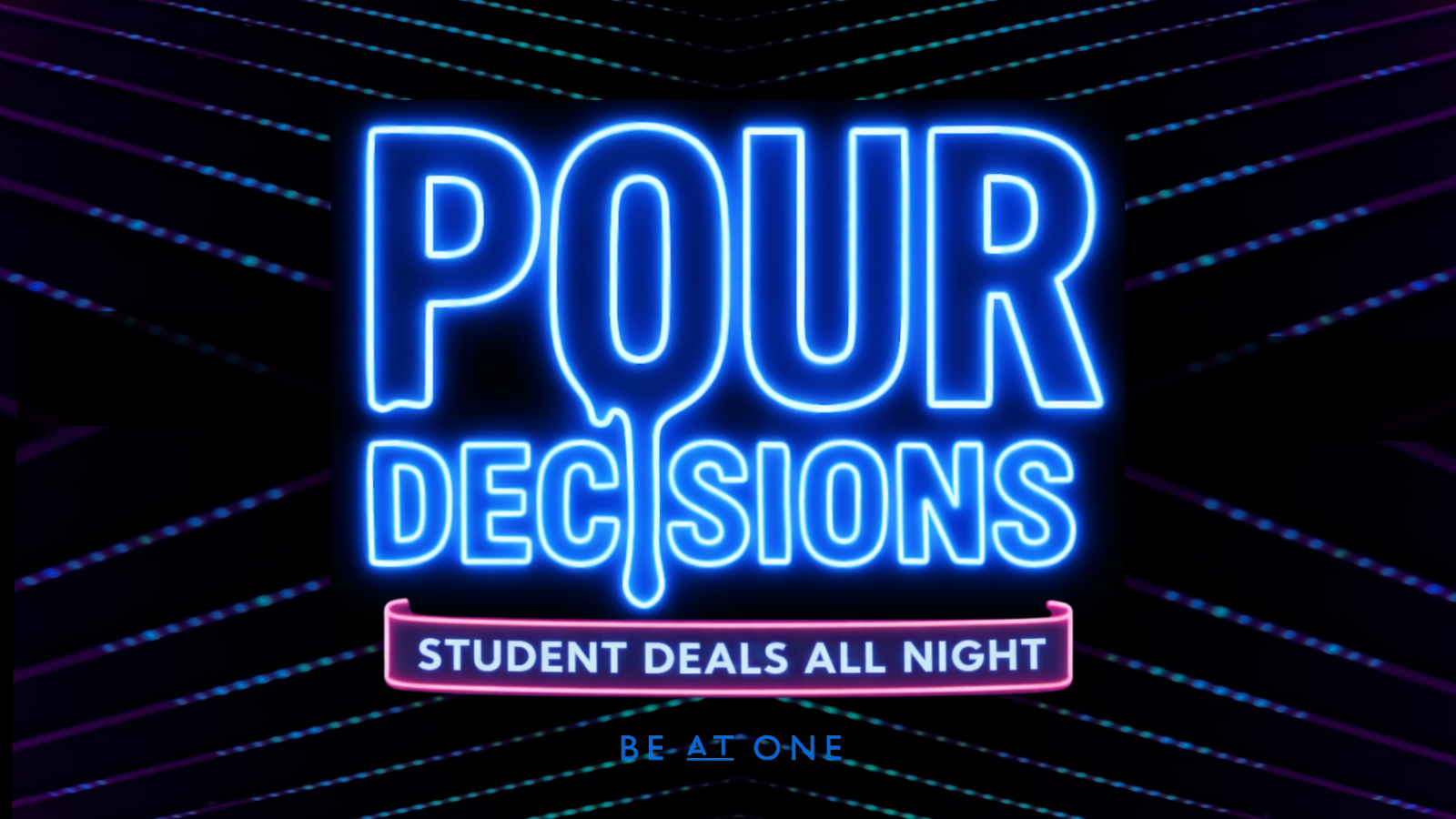 POUR DECISIONS @ BE AT ONE MANCHESTER