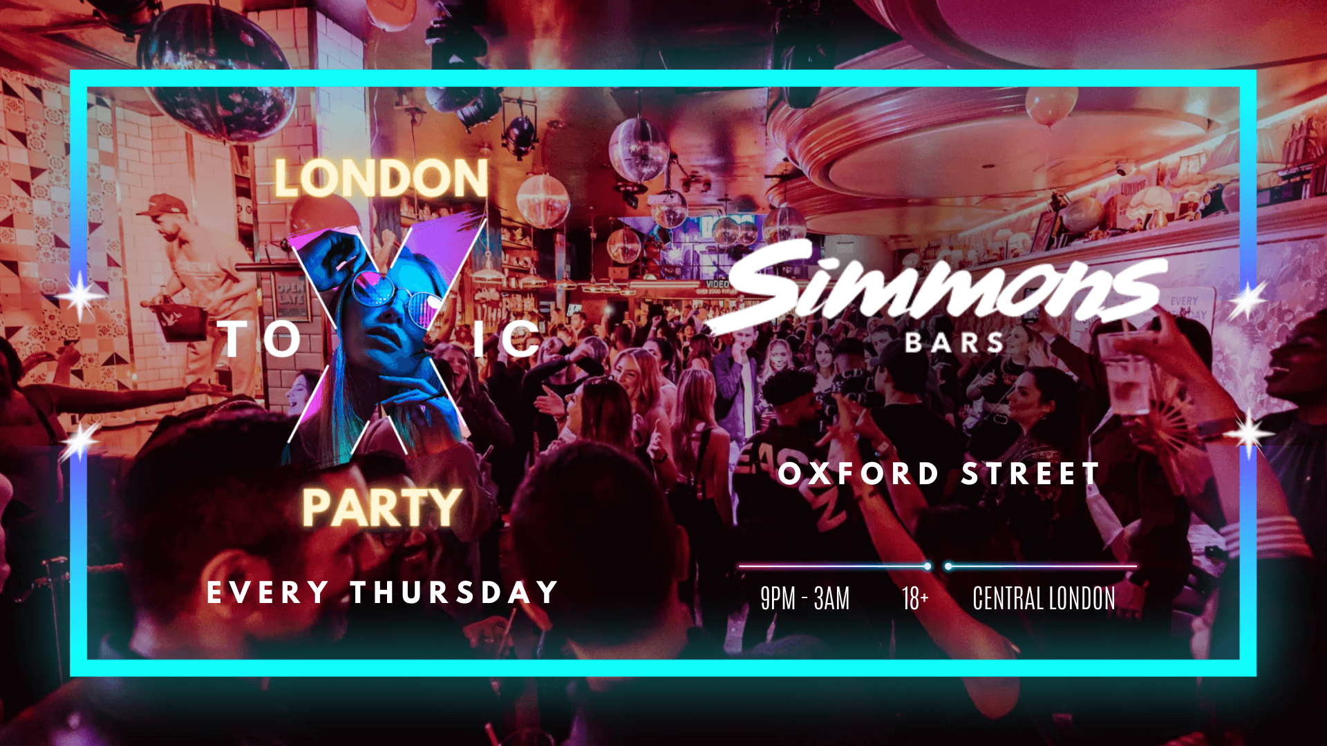 London Toxic Party - Simmons Bar Oxford Street - Thursday