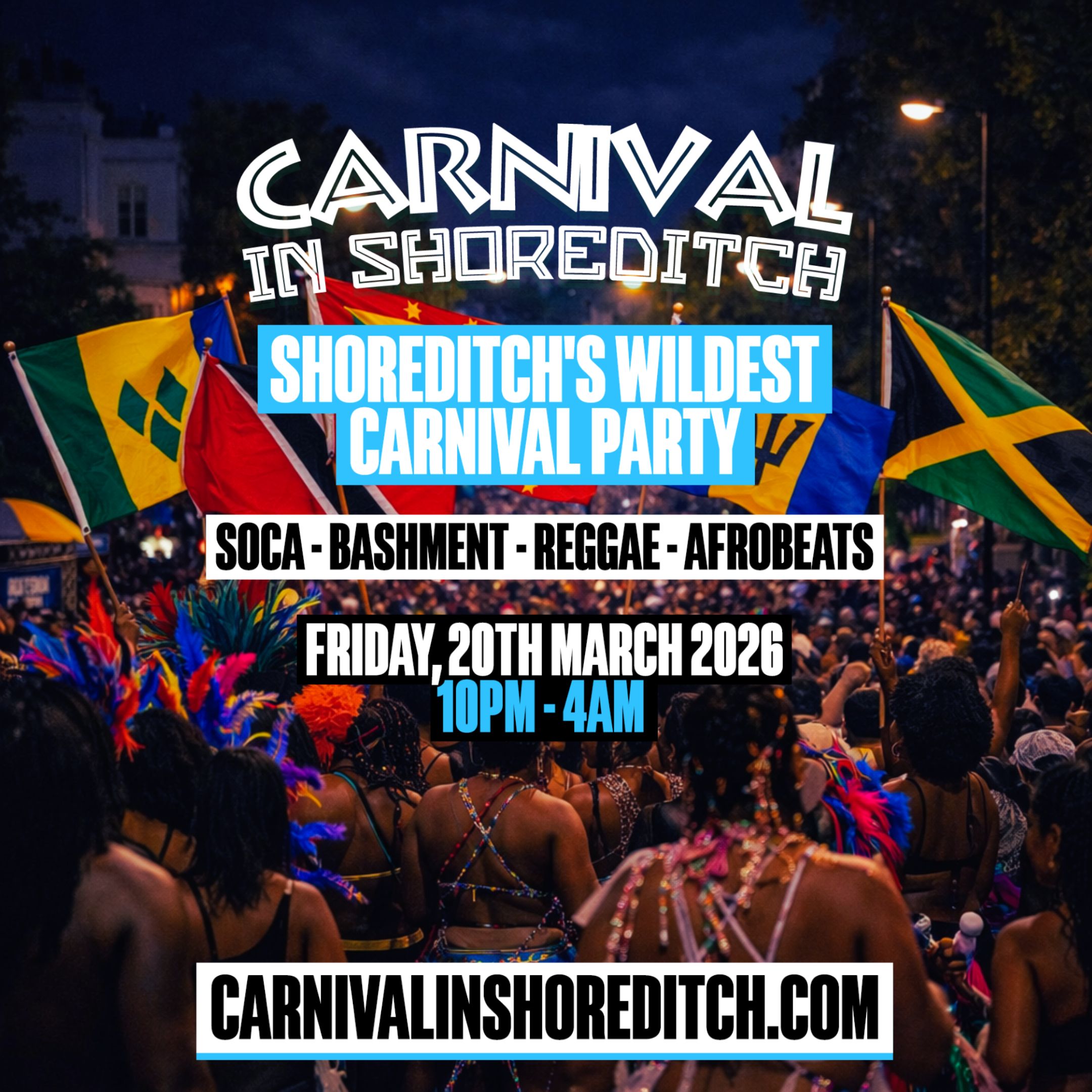 CARNIVAL IN SHOREDITCH - London's Biggest Carnival Party (FREE BEFORE 12AM)