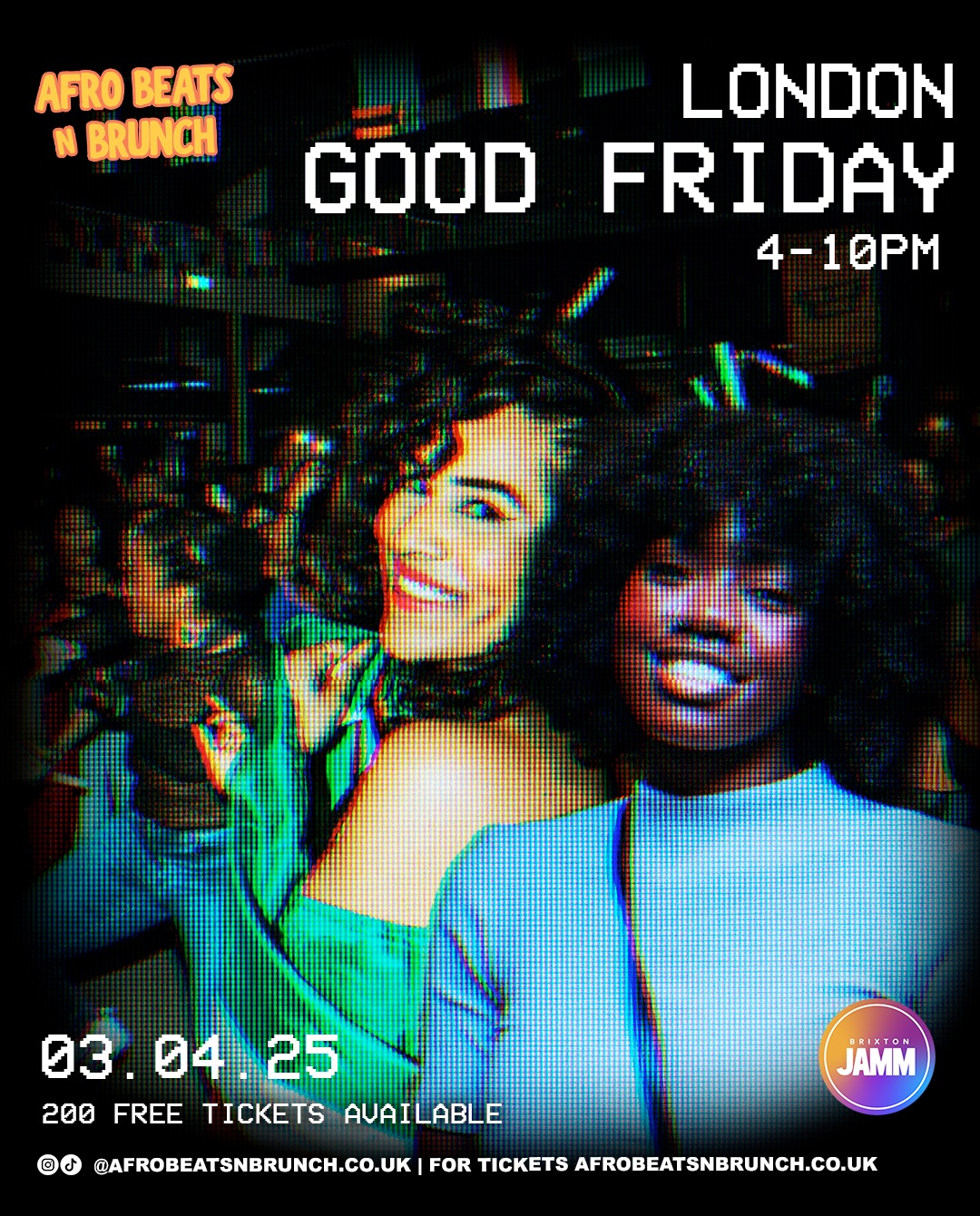 LONDON 3RD APRIL - Afrobeats N Brunch ✨ Good Friday Bank Hol Special ✨