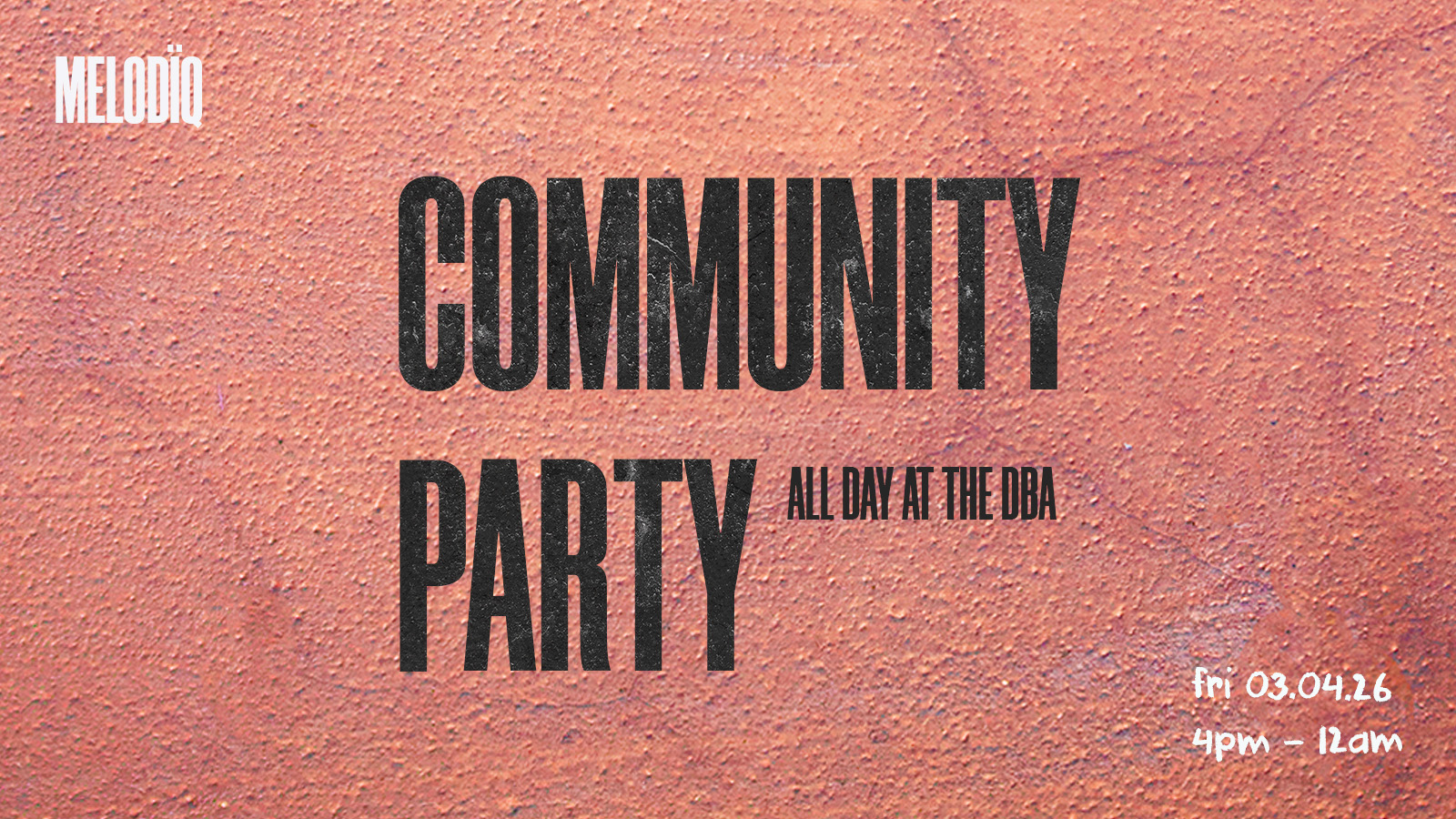 COMMUNITY PARTY | All Day at the DBA