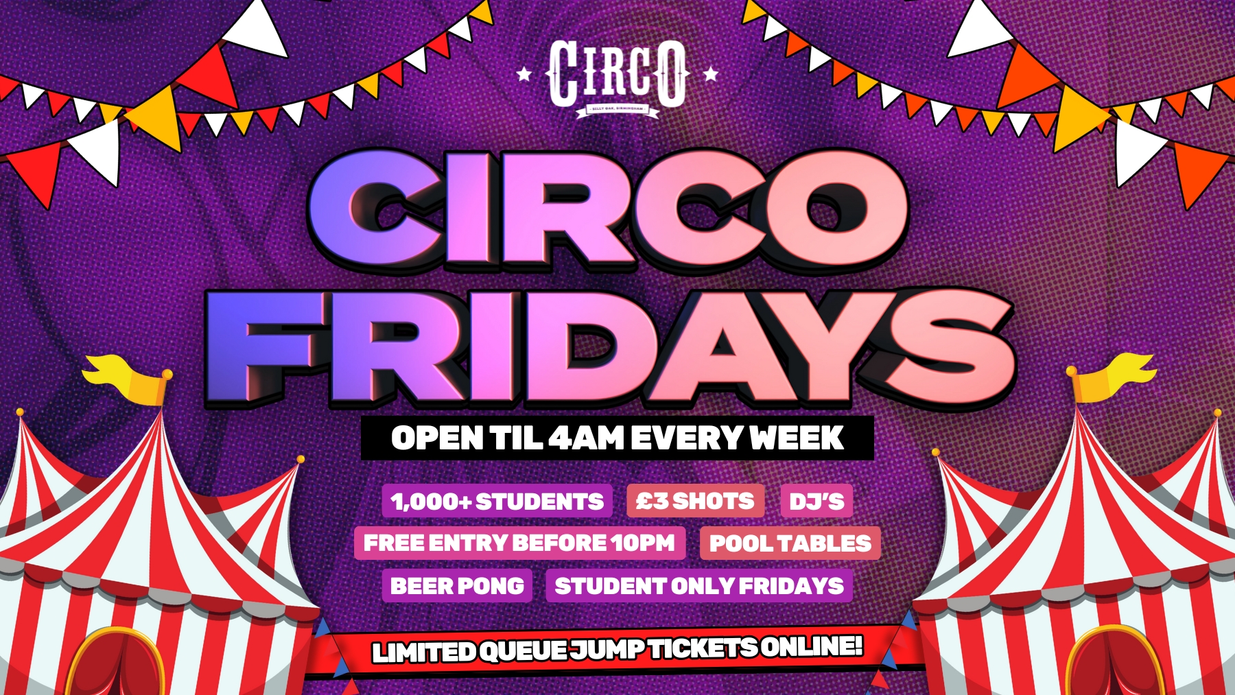 CIRCO FRIDAYS 🎪 STUDENT ONLY EVERY FRIDAY 🎪 [03/04]