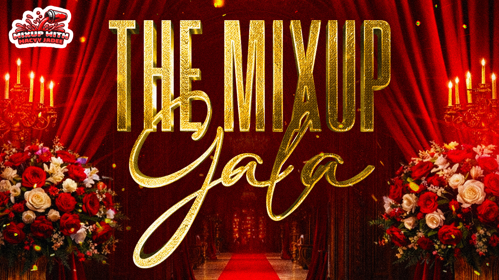 Mix Up With Macyy Jadee Presents: 'The Mix Up Gala'
