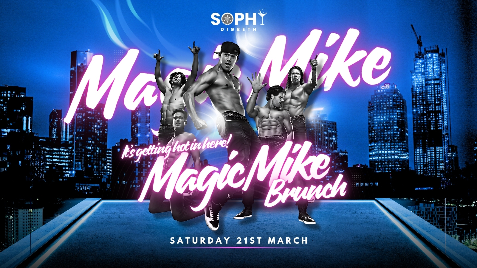 Sophy presents Magic Mike Brunch (3 Time Slots Available)