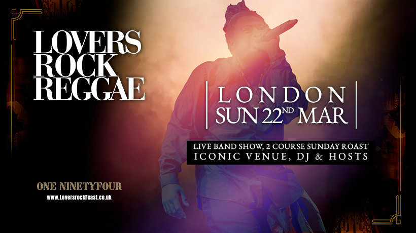 Lovers Rock Reggae - Sunday Roast - Sun 22nd March