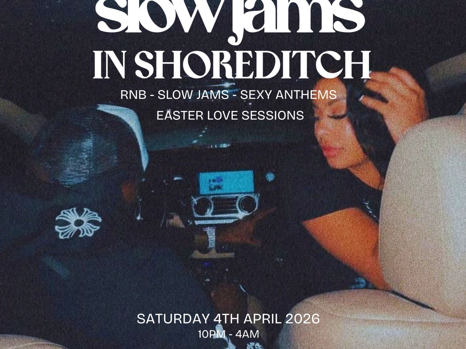 SLOW JAMS in SHOREDITCH - For the Lovers & Vibers